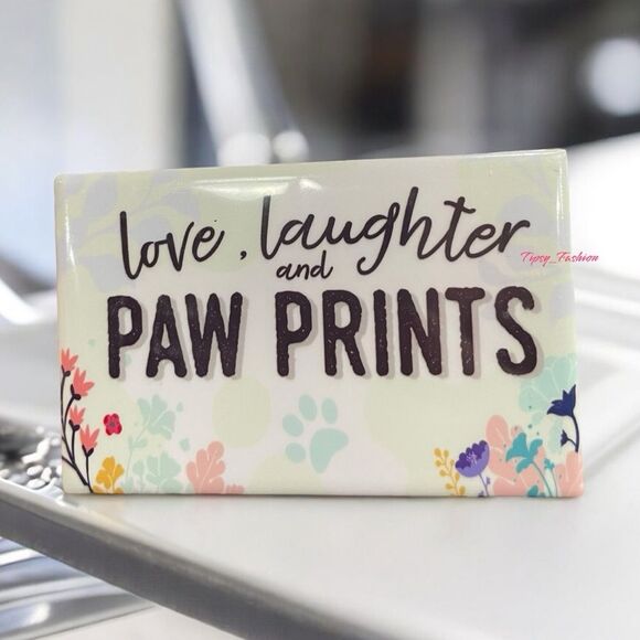 Dog Lover’s Magnet - “Love, Laughter, and Paw Prints” Floral Decor Office Home - Picture 1 of 4